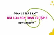 Bài 6.34 SGK Toán 10 tập 2 Kết nối tri thức